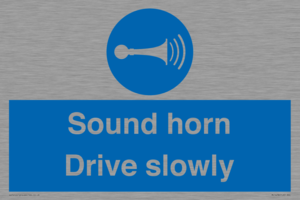 Sound horn Drive slowly